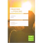 LifeBuilder Study - Praying the Psalms by Juanita Ryan